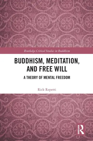 Cover of Buddhism, Meditation, and Free Will