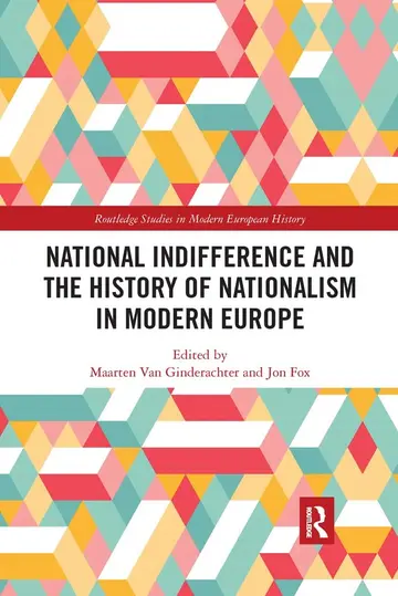 Cover of National indifference and the History of Nationalism in Modern Europe