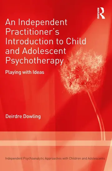 Cover of An Independent Practitioner's Introduction to Child and Adolescent Psychotherapy