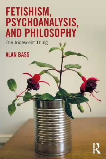 Cover of Fetishism, Psychoanalysis, and Philosophy