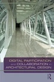 Cover of Digital Participation and Collaboration in Architectural Design