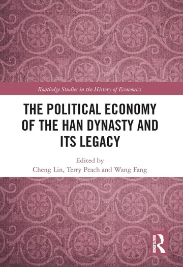 Cover of The Political Economy of the Han Dynasty and Its Legacy