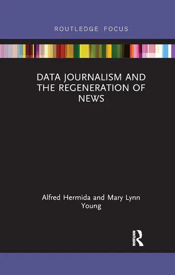 Cover of Data Journalism and the Regeneration of News