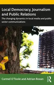 Cover of Local Democracy, Journalism and Public Relations