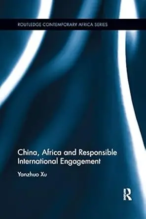 Cover of China, Africa and Responsible International Engagement