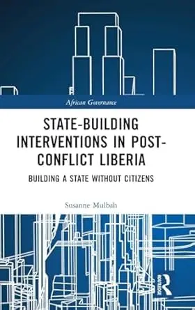 Cover of State-building Interventions in Post-Conflict Liberia