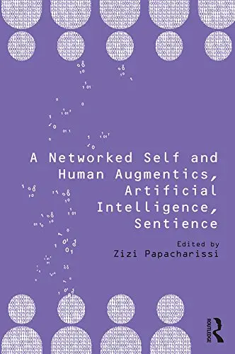 Cover of A Networked Self and Human Augmentics, Artificial Intelligence, Sentience