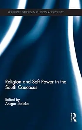 Cover of Religion and Soft Power in the South Caucasus