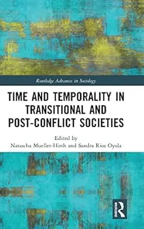 Cover of Time and Temporality in Transitional and Post-Conflict Societies