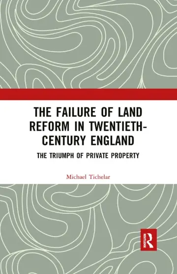 Cover of The Failure of Land Reform in Twentieth-Century England