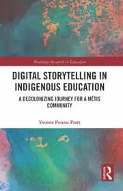 Cover of Digital Storytelling in Indigenous Education