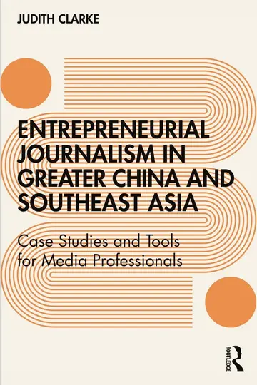 Cover of Entrepreneurial journalism in greater China and Southeast Asia