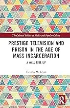 Cover of Prestige Television and Prison in the Age of Mass Incarceration