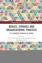 Cover of Bodies, Symbols and Organizational Practice