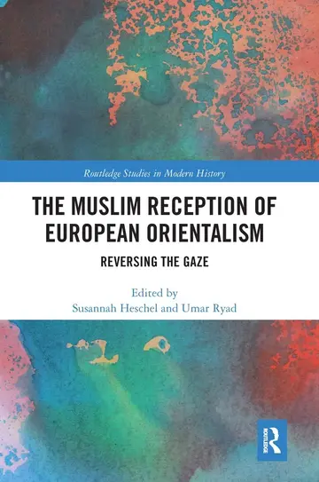 Cover of The Muslim Reception of European Orientalism