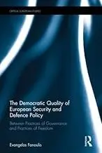 Cover of The Democratic Quality of European Security and Defence Policy