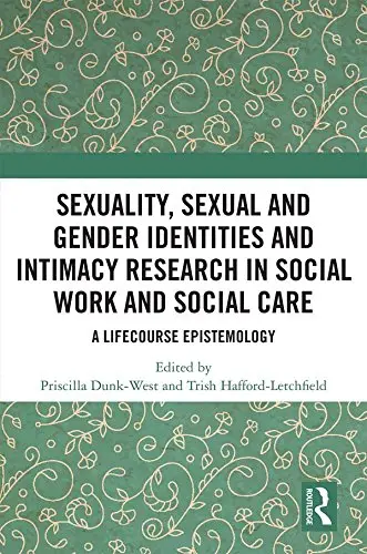 Cover of Sexuality, Sexual and Gender Identities and Intimacy Research in Social Work and Social Care