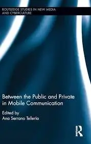 Cover of Between the Public and Private in Mobile Communication