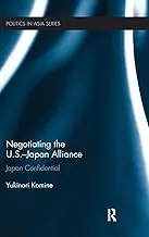 Cover of Negotiating the U.S.?Japan Alliance