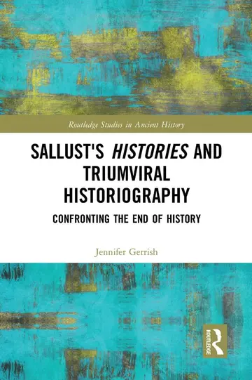Cover of Sallust's Histories and Triumviral Historiography