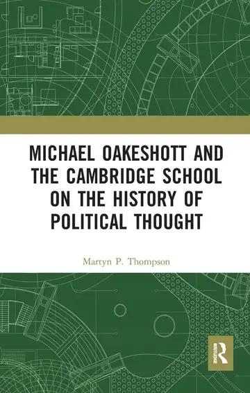 Cover of Michael Oakeshott and the Cambridge School on the History of Political Thought