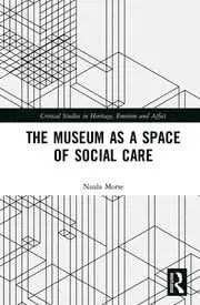 Cover of The Museum as a Space of Social Care