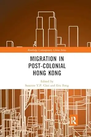 Cover of Migration in Post-Colonial Hong Kong