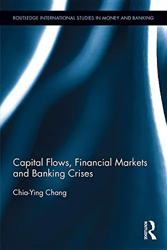 Cover of Capital Flows, Financial Markets and Banking Crises