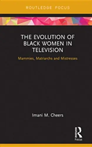 Cover of The Evolution of Black Women in Television