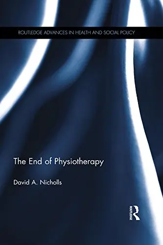 Cover of The End of Physiotherapy