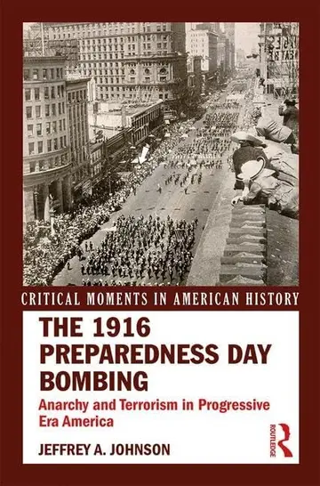 Cover of The 1916 Preparedness Day Bombing