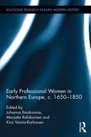 Cover of Early Professional Women in Northern Europe, c. 1650-1850