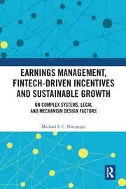 Cover of Earnings Management, Fintech-Driven Incentives and Sustainable Growth