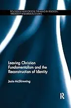 Cover of Leaving Christian Fundamentalism and the Reconstruction of Identity