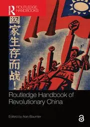 Cover of Routledge Handbook of Revolutionary China