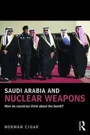 Cover of Saudi Arabia and Nuclear Weapons