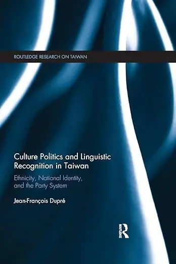Cover of Culture Politics and Linguistic Recognition in Taiwan