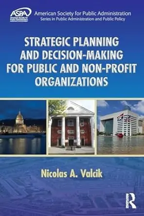 Cover of Strategic Planning and Decision-Making for Public and Non-Profit Organizations