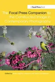 Cover of The Focal Press Companion to the Constructed Image in Contemporary Photography