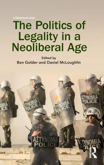Cover of The Politics of Legality in a Neoliberal Age