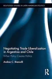 Cover of Negotiating Trade Liberalization in Argentina and Chile