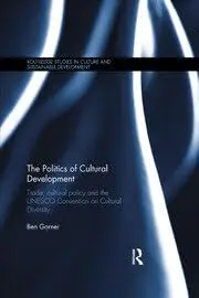 Cover of The Politics of Cultural Development