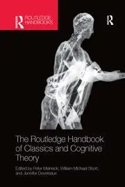 Cover of The Routledge Handbook of Classics and Cognitive Theory