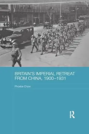 Cover of Britain's Imperial Retreat from China, 1900-1931