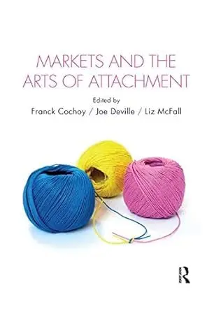 Cover of Markets and the Arts of Attachment