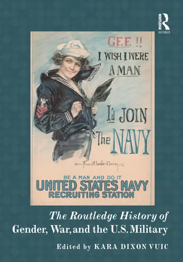 Cover of The Routledge Histroy of Gender, War and the U.S. Military