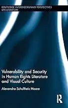 Cover of Vulnerability and Security in Human Rights Literature and Visual Culture