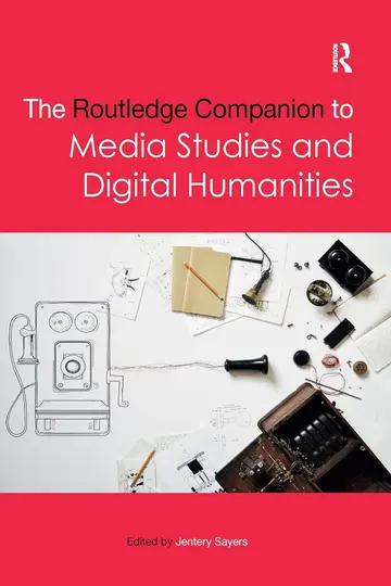 Cover of The Routledge Companion to Media Studies and Digital Humanities