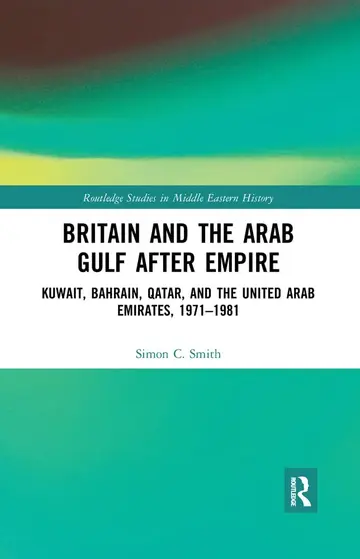 Cover of Britain and the Arab Gulf after Empire
