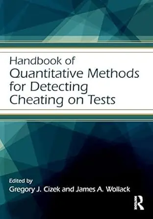 Cover of Handbook of Quantitative Methods for Detecting Cheating on Tests